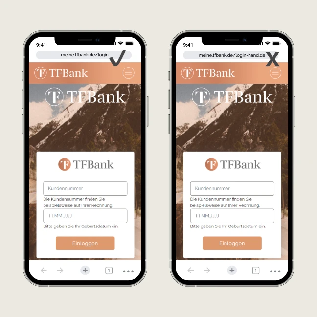 Es sind zwei Smartphones abgebildet, welche die TF Bank Website jeweils abbilden. Links wird die korrekte URL gezeigt. Rechts wird eine falsche URL mit einem Phishing Versuch abgebildet.